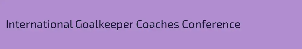 International Goalkeeper Coaches Conference